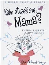 Kako stižes sve mama?